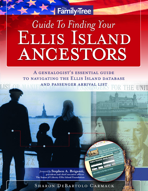 The Family Tree Guide to Finding Your Ellis Island Ancestors